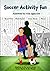 Soccer Activity Fun: Soccer...