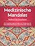 Medizinische Mandalas: Malb...