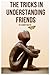 The Tricks in Understanding Friends by Elizabeth Walter