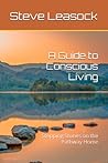 Stepping Stones on the Pathway Home: A Guide to Conscious Living