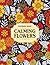 Calming Flowers Coloring Bo...