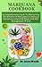 MARIJUANA COOKBOOK: A Compr...