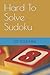 Hard To Solve Sudoku