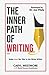 The Inner Path of Writing by Caryl Westmore