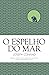 O Espelho do Mar