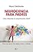 Neurociencia para padres: Cómo interpretar el comportamiento infantil (Spanish Edition)