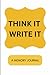 THINK IT WRITE IT by Lois Miller