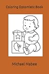 Coloring Optomistic Book Coloring Optomistic Book