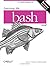 Learning the bash Shell: Unix Shell Programming (In a Nutshell (O'Reilly))