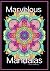 Marvelous Mandalas by Freya Salisbury Marvelous Mandalas by Freya Salisbury