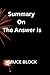 Summary on The Answer Is