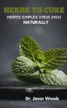 HERBS TO CURE HERPES SIMPLEX VIRUS (HSV) NATURALLY