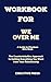 WORKBOOK FOR WE OVER ME (A Guide to khadeen Ellis Book) by EXECUTIVE PRESS