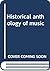 Historical anthology of music