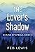 The Lover's Shadow: A Histo...