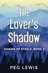 The Lover's Shadow by Peg Lewis