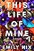 This Life of Mine