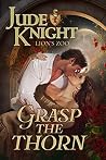 Grasp the Thorn
