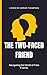 The Two-Faced Friend: Navig...