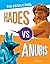 Hades Vs. Anubis: The Deadl...