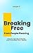 Breaking Free From People P...