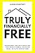 Truly Financially Free: Avo...