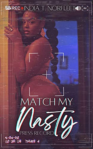 Match My Nasty: Press Record (Kindle Edition)