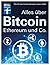 Alles über Bitcoin, Ethereu...