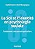 Le Soi et l'identité en psychologie sociale: Fondements, concepts et applications (2023)