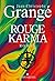 Rouge Karma (French Edition) by Jean-Christophe Grangé