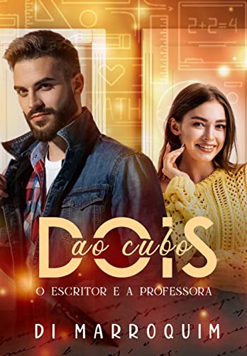 Dois ao Cubo: O escritor e a professora (Portuguese Edition)