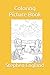 Coloring Picture Book: Colo...