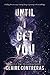 Until I Get You (Fairview Hockey, #1)
