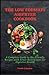 THE LOW FODMAPs AIRFRYER COOKBOOK: A Complete Guide to Ibs-Friendly Recipes with Fewer Restrictions for Digestive Health (DELECTABLE AIR FRYER DISHES)