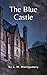 The Blue Castle by L.M. Montgomery