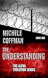 The Understanding: Book Two in The Alpha Evolution Series