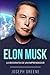 Elon Musk: La Biografía de ...