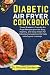 Diabetic Air Fryer Cookbook...