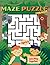 Maze Puzzle for Kids: Let’s Play Together | Fun and Challenging Children’s Maze Puzzle Activities Workbook | For Kids age 6-8 | Easy to Hard Level