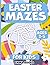 Easter Mazes For Kids 2-5 by Emma Books