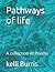 Pathways of life by Kelli Burris