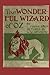 The Wonderful Wizard of Oz: By L. Frank Baum, Pictures by W. W. Denslow