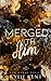 Merged With Him: ein Milliardär-Liebesroman (The Merge Series) (German Edition)