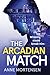 The Arcadian Match