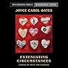 Extenuating Circumstances by Joyce Carol Oates