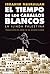El Tiempo de los Caballos Blancos: La ilíada palestina (Spanish Edition)