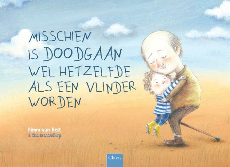 Misschien is doodgaan wel hetzelfde als een vlinder worden (Hardcover)