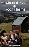 On Whom the Pale Moon Gleams by sifshadowheart