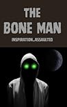 The Bone Man by inspiration_assaulted