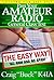 Pass Your Amateur Radio General Class Test - The Easy Way: 2023-2027 Edition (EasyWayHamBooks Book 9)